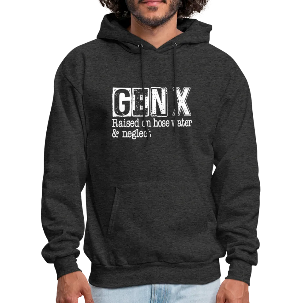 GEN X Hoodie (Raised on hose water & neglect)