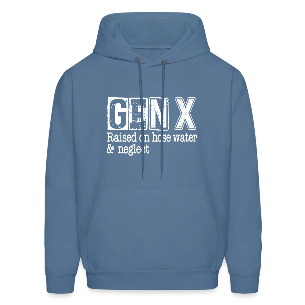 GEN X Hoodie (Raised on hose water & neglect)