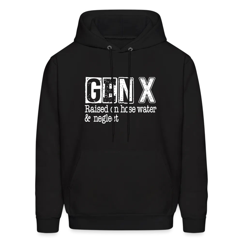 GEN X Hoodie (Raised on hose water & neglect)