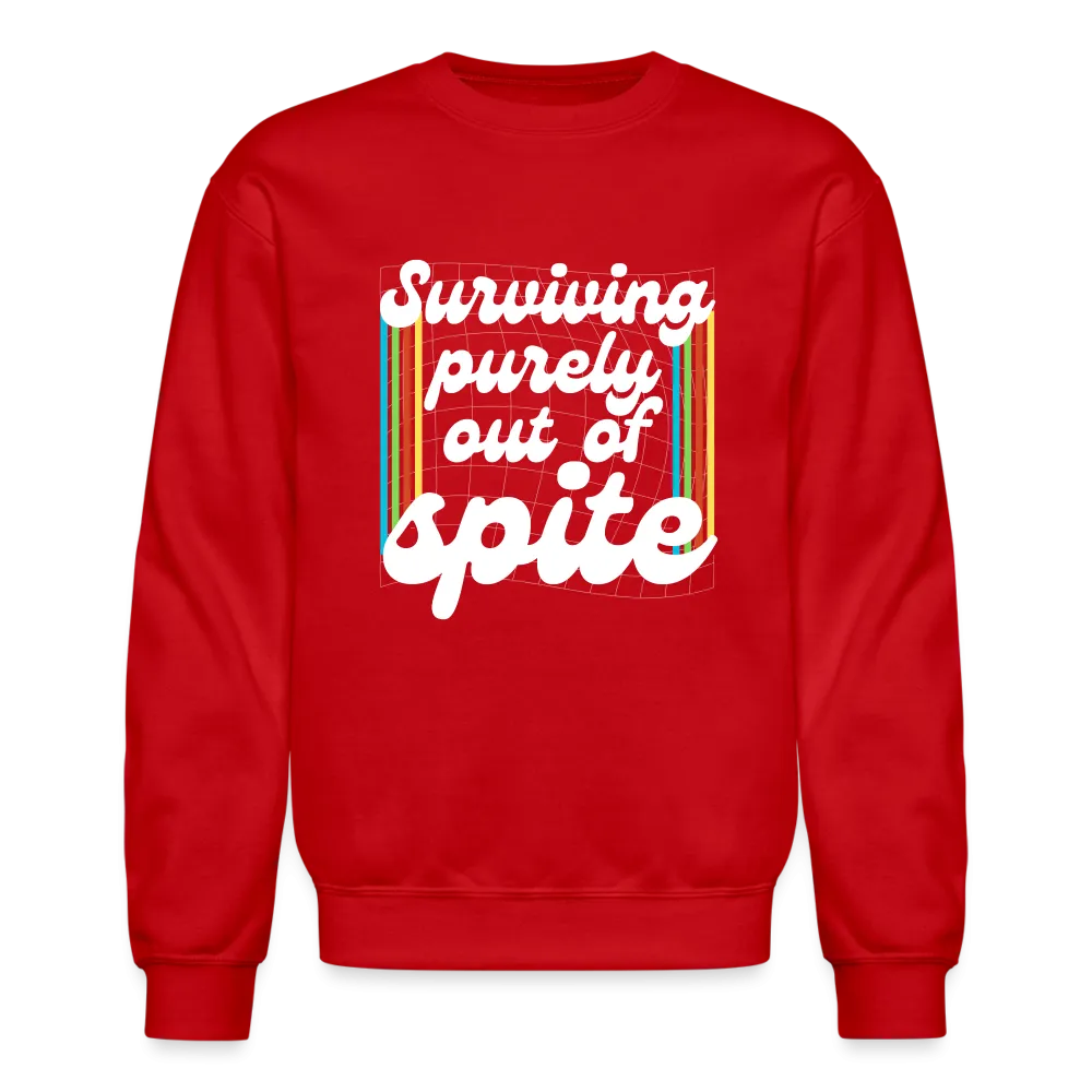 Surviving Purely Out Of Spite Sweatshirt